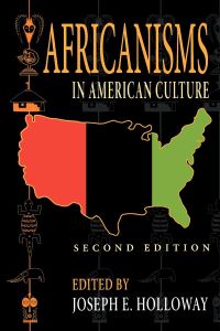Book Cover for Africanisms in American Culture by Joseph E Holloway