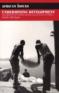 Book Cover for Undermining Development by Sarah Michael