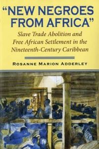 Book Cover for New Negroes from Africa by Rosanne Marion Adderley