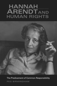 Book Cover for Hannah Arendt & Human Rights by Peg Birmingham