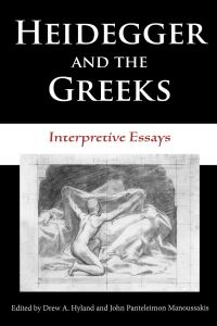 Book Cover for Heidegger and the Greeks by Drew A Hyland