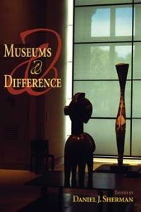 Book Cover for Museums and Difference by Daniel J Sherman