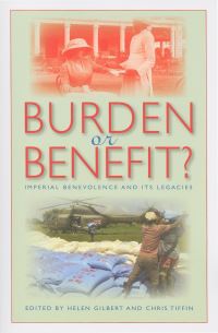 Book Cover for Burden or Benefit? by Helen Gilbert, Chris Tiffin