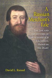 Book Cover for A Russian Merchant's Tale by David L Ransel