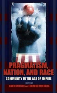 Book Cover for Pragmatism, Nation, and Race by Chad Kautzer, Eduardo Mendieta