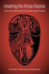 Book Cover for Gendering the African Diaspora by Judith A Byfield, LaRay Denzer, Anthea Morrison