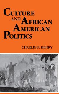 Book Cover for Culture and African American Politics by Charles P Henry