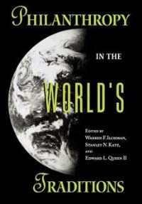 Book Cover for Philanthropy in the World's Traditions by Warren Frederick Ilchman, Stanley Nider Katz, Edward L Queen
