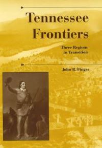 Book Cover for Tennessee Frontiers by John R Finger