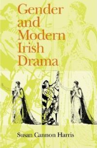 Book Cover for Gender and Modern Irish Drama by Susan C Harris