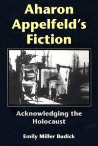 Book Cover for Aharon Appelfeld's Fiction by E Miller Budick