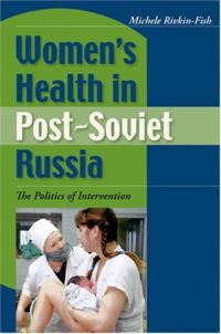 Book Cover for Women's Health in Post-Soviet Russia by Michele R RivkinFish
