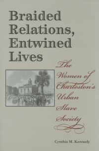 Book Cover for Braided Relations, Entwined Lives by Cynthia M Kennedy