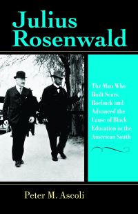 Book Cover for Julius Rosenwald by Peter Max Ascoli