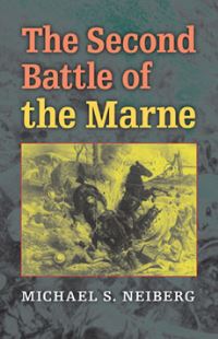 Book Cover for The Second Battle of the Marne by Michael S Neiberg