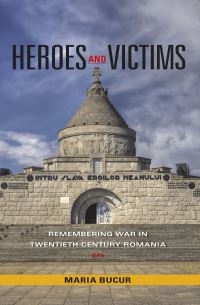 Book Cover for Heroes and Victims by Maria Bucur