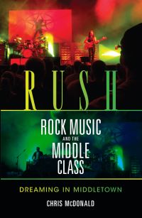 Book Cover for Rush, Rock Music, and the Middle Class by Chris McDonald