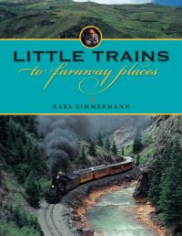 Book Cover for Little Trains to Faraway Places by Karl Zimmermann