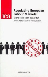Book Cover for Regulating European Labour Markets by John T Addison, W Stanley Siebert, Institute of Economic Affairs