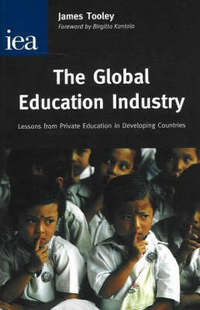 Book Cover for The Global Education Industry by James Tooley, Institute of Economic Affairs Great Britain