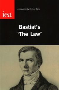 Book Cover for Bastiat's The Law by Frédéric Bastiat, Institute of Economic Affairs Great Britain, inc Foundation for Economic Education