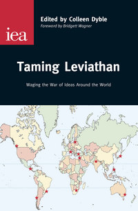 Book Cover for Taming Leviathan by Colleen Dyble, Institute of Economic Affairs Great Britain