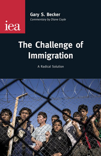 Book Cover for The Challenge of Immigration by Gary S Becker, Diane Coyle, Institute of Economic Affairs Great Britain
