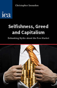 Book Cover for Selfishness, Greed and Capitalism by Christopher Snowdon