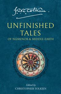 Book Cover for Unfinished Tales by J R R Tolkien, Christopher Tolkien