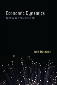 Book Cover for Economic Dynamics by John Australian National University College of Business and Economics Stachurski