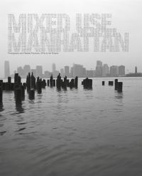 Book Cover for Mixed Use, Manhattan by Lynne Cooke, Douglas Crimp, Kristin Poor, Museo Nacional Centro de Arte Reina Sofía