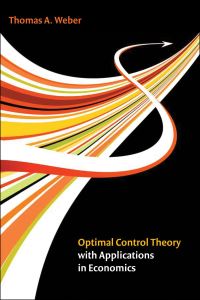 Book Cover for Optimal Control Theory With Applications in Economics by Thomas A Weber