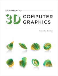 Book Cover for Foundations of 3D Computer Graphics by Steven J Gortler