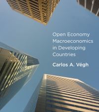Book Cover for Open Economy Macroeconomics in Developing Countries by Carlos A Végh Gramont