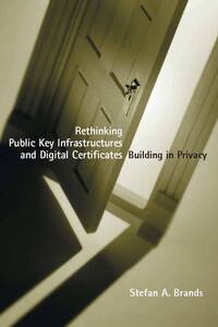 Book Cover for Rethinking Public Key Infrastructures and Digital Certificates by Stefan A Brands