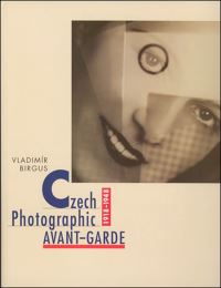 Book Cover for Czech Photographic Avant-Garde, 1918-1948 by Vladimír Birgus