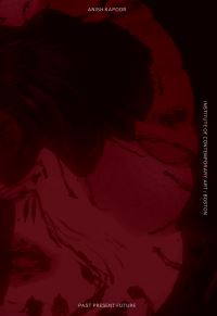 Book Cover for Anish Kapoor by Anish Kapoor, Nicholas Baume, Mass Institute of Contemporary Art Boston