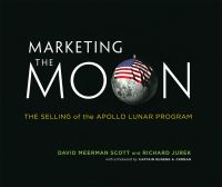 Book Cover for Marketing the Moon by David Meerman Scott, Richard Jurek
