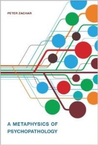 Book Cover for A Metaphysics of Psychopathology by Peter Zachar