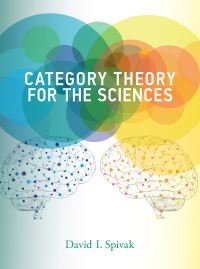 Book Cover for Category Theory for the Sciences by David I Spivak