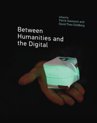 Book Cover for Between Humanities and the Digital by Patrik Umeå University Svensson