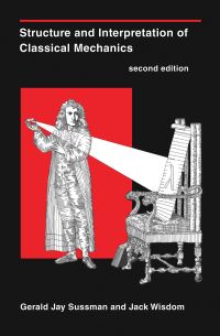 Book Cover for Structure and Interpretation of Classical Mechanics by Gerald Jay Sussman, Jack Wisdom