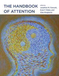 Book Cover for The Handbook of Attention by Jonathan M Fawcett, Evan F Risko, Alan Kingstone
