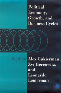 Book Cover for Political Economy, Growth, and Business Cycles by Alex Cukierman, Zvi Hercowitz, Leonardo Leiderman