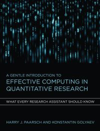 Book Cover for A Gentle Introduction to Effective Computing in Quantitative Research by Harry J Paarsch, Konstantin Golyaev