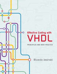Book Cover for Effective Coding With VHDL by Ricardo Jasinski