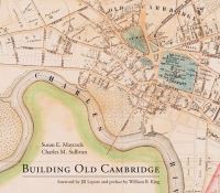 Book Cover for Building Old Cambridge by Susan E Maycock, Charles Sullivan, Cambridge Historical Commission