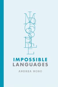 Book Cover for Impossible Languages by Andrea Moro