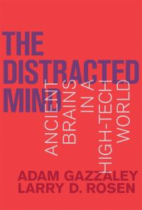 Book Cover for The Distracted Mind by Adam Gazzaley, Larry D Rosen