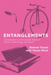 Book Cover for Entanglements by Simone Tosoni, Trevor Pinch